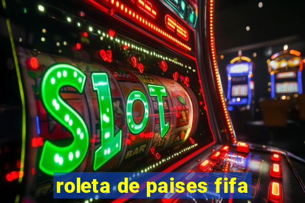 roleta de paises fifa